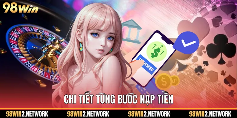 Chi tiết từng bước nạp tiền