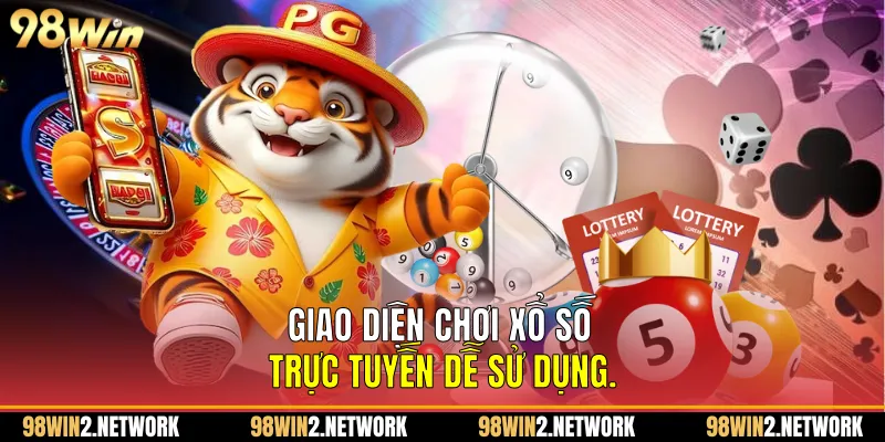Giao diện chơi Xổ Số trực tuyến dễ sử dụng.