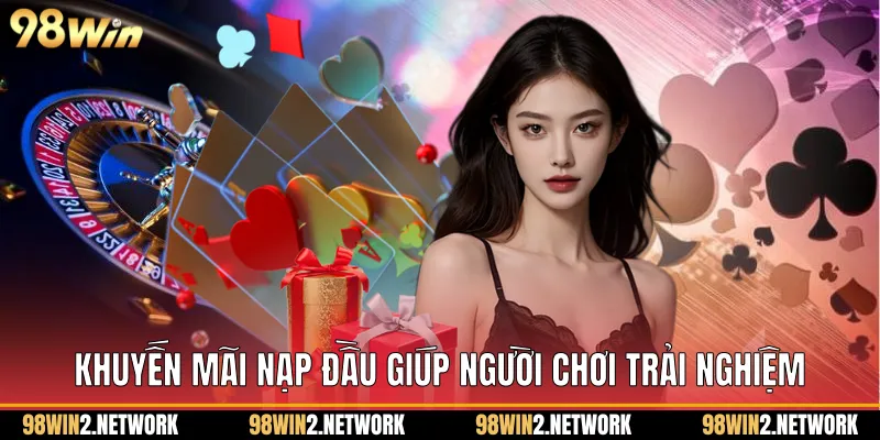 Khuyến Mãi Nạp Đầu giúp người chơi trải nghiệm